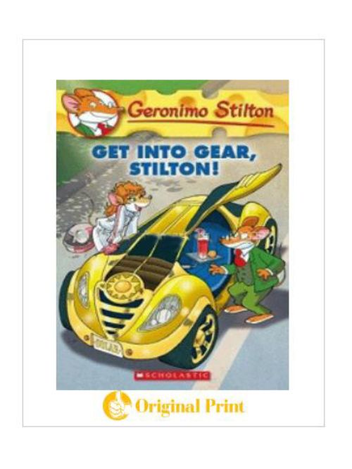 GERONIMO STILTON : 54 GET INTO GEAR, STILTON!