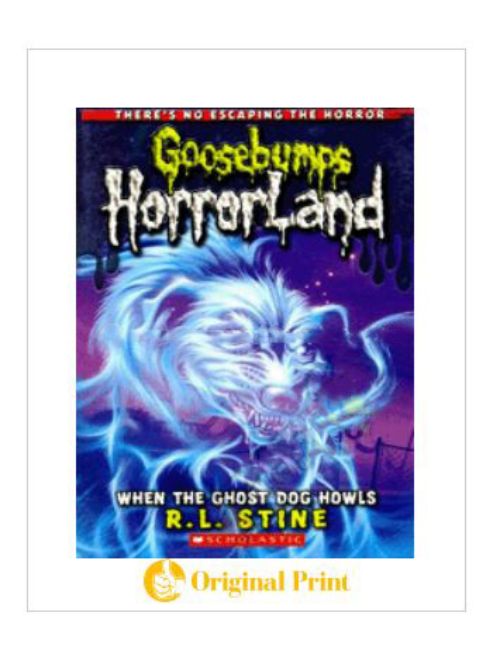 GOOSEBUMPS HORRORLAND: 13 WHEN THE GHOST DOG HOWLS