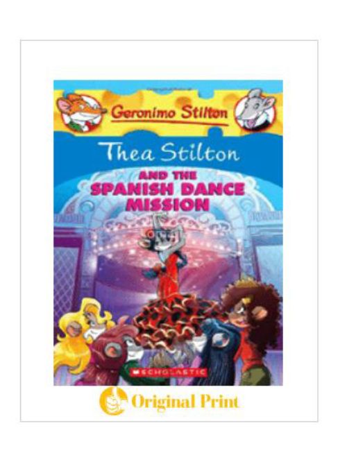 THEA STILTON AND THE SPANISH DANCE MISSION