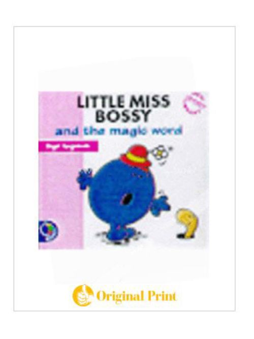 LITTLE MISS BOSSY AND THE MAGIC WORD