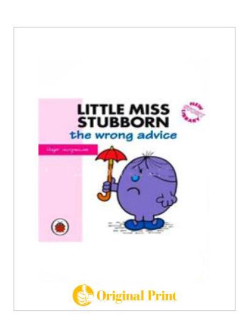 LITTLE MISS STUBBORN THE WORNG ADVICE