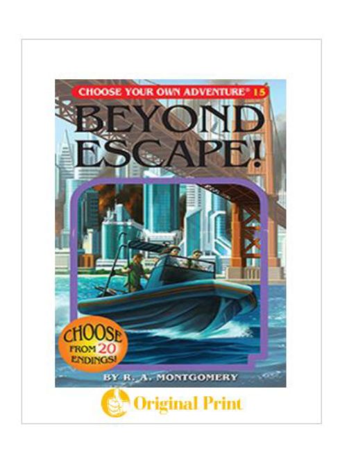 BEYOND ESCAPE! (CHOOSE YOUR OWN ADVENTURE -15)