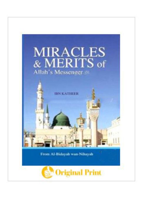 MIRACLES AND MERITS OF ALLAH'S MESSENGER    
