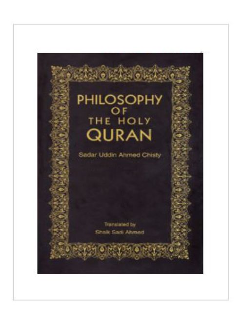 PHILOSOPHY OF THE HOLY QURAN