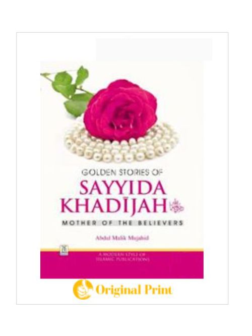 GOLDEN STORIES OF SAYYIDA KHADIJAH