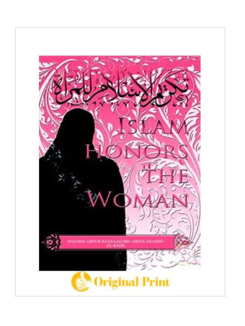 ISLAM HONORS THE WOMAN