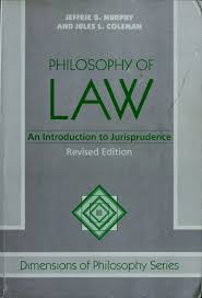 PHILOSOPHY OF LAW: AN INTRODUCTION TO JURISPRUDENCE