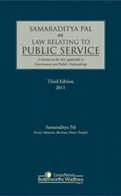 SAMARADITYA PAL ON LAW RELATING TO PUBLIC SERVICE, 3RD EDN.