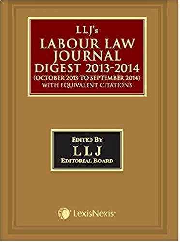 LABOUR LAW JOURNAL DIGEST 2013-2014 OCTOBER 2013 TO SEPTEMBER 2014 (WITH EQUIVALENT CITATIONS)